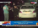 NTG: Taxi driver, patay matapos barilin sa ulo sa Malate, Maynila