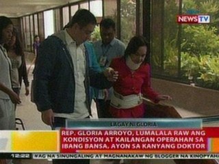BT: Rep. Gloria Arroyo, lumalala raw ang kondisyon at kailangan operahan sa ibang bansa