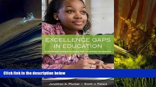 Kindle eBooks  Excellence Gaps in Education: Expanding Opportunities for Talented Students