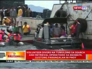 BT: Volunteer divers na tumutulong sa search and retrival ops sa Masbate, gustong parangalan ni PNoy