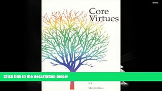 READ ONLINE  Core Virtues : A Literature-Based Program in Character Education READ PDF