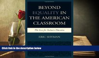 Epub Beyond Equality in the American Classroom: The Case for Inclusive Education PDF [DOWNLOAD]