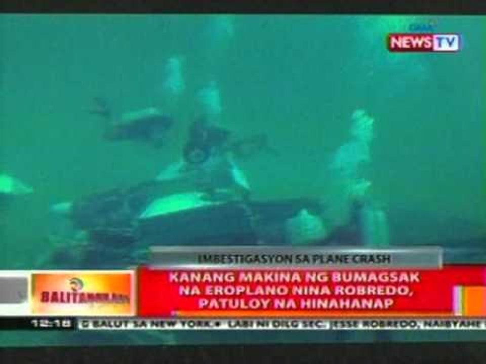 BT: Kanang makina ng bumagsak na eroplano nina Robredo, patuloy na hinahanap
