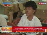 BT: 13 anyos na lalaking dating namamasura sa Cavite, nominado sa Int'l Children's Peace Prize