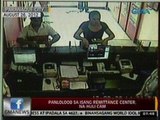 24 Oras: Panloloob sa isang remittance center, na-Huli Cam