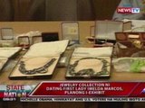 SONA: Jewelry collection ni dating First Lady Imelda Marcos, planong i-exhibit