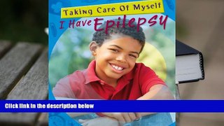 PDF  I Have Epilepsy (Taking Care of Myself) Patsy Westcott Pre Order