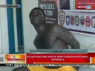 BT: Estudyanteng Papua New Guinean National sa Cebu, nagwala