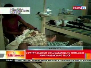 BT: 2 patay, mahigit 70 sugatan nang tumagilid ang sinasakyang truck sa Bicol