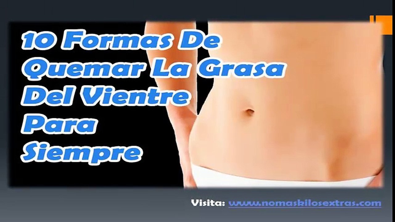 10 Formas De Eliminar La Grasa Abdominal Definitivamente | ¡Como Quemar La Grasa Abdominal Fácil !