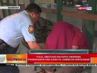 BT: Pulis, arestado matapos umanong pagnakawan ang isang Fil-American serviceman