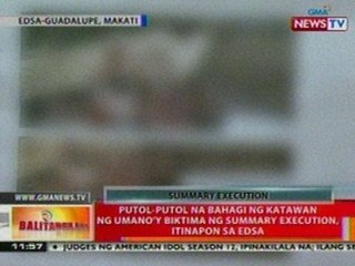 BT: Putol-putol na bahagi ng katawan ng biktima ng summary execution, itinapon sa EDSA-Guadalupe
