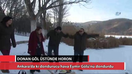 Ankaralılar donan gölde horon tepti