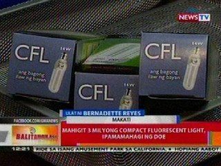 BT: Mahigit 3-M compact fluorescent light, ipamamahagi ng DOE