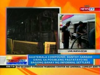 Guatemala compound, bantay-sarado dahil sa posibleng pagtatayo na ng informal settlers