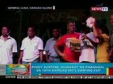 BP: Pinoy surfers, wagi sa 18th Siargao Int' Surfing Cup