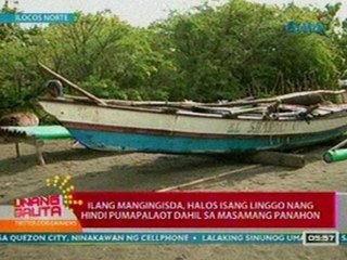 UB: Ilang mangingisda sa Ilocos Norte, halos 1 linggo ng hindi pumapalaot dahil sa masamang panahon