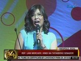 24 Oras:  Rep. Lani Mercado, 'di na   tatakbong senador