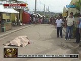 24 Oras: Lalaki, patay matapos   pagbabarilin ng 2 suspek