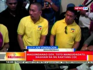 BT: Maguindanao Gov. Toto Mangudadatu, naghain na ng kanyang COC