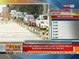 BT:  Road reblocking sa ilang lugar sa Metro Manila, nagpasikip sa daloy ng trapiko