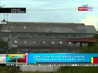 BP: DAR: Lupa sa Hacienda Luisita, ipapamahagi sa April 2013