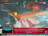 NTVL: Construction worker, nadaganan ng scaffolding sa ginagawang gusali sa Ortigas, Pasig City
