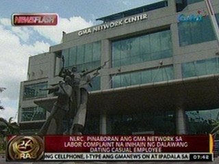 24Oras: NLRC, pinaboran ang GMA Network sa labor complaint na inihain ng 2 dating casual employee