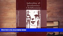 Read Online Infertility and Involuntary Childlessness: Helping Couples Cope (Norton Professional