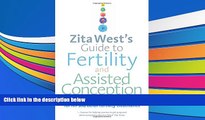 Pre Order Zita West s Guide to Fertility and Assisted Conception: Essential Advice on Preparing