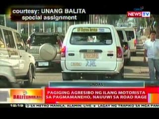 BT: Pagiging agresibo ng ilang motorista sa pagmamaneho, nauuwi sa road rage
