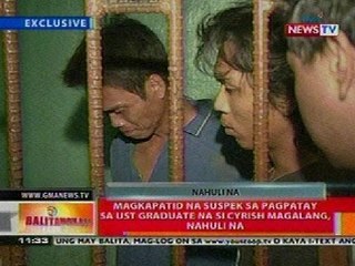 BT: Magkapatid na suspek sa pagpatay sa UST graduate na si Cyrish magalang, nahuli na