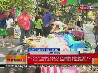 BT: Mga naiwang kalat sa mga sementeryo, sinimulan nang linisin at hakutin
