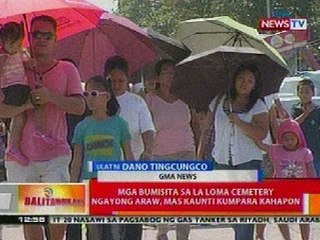 BT: Mga bumisita sa La Loma Cemetery ngayong araw, mas kaunti kumpara kahapon