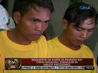 Magkapatid na suspek sa pagpatay kay Cyrish Magalang, sumailalim sa inquest proceedings