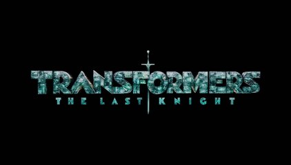 TRANSFORMERS THE LAST KNIGHT TV Spot #3 VO