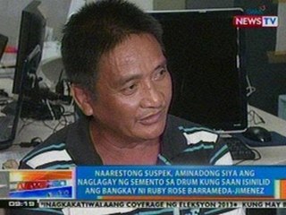 NTG: Suspek, aminadong siya ang naglagay ng semento sa drum kung saan isinilid si Ruby Rose