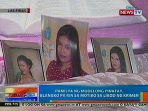 NTG: Pamilya ng modelong pinatay, blangko pa rin sa motibo sa likod ng krimen
