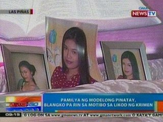 NTG: Pamilya ng modelong pinatay, blangko pa rin sa motibo sa likod ng krimen