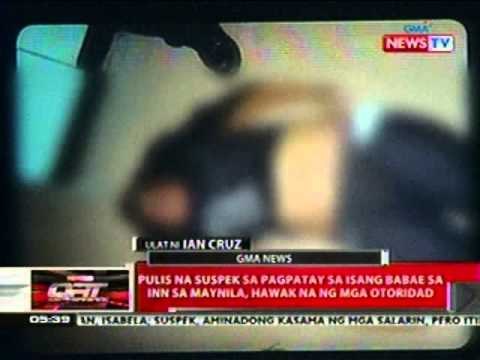 QRT: Pulis na suspek sa pagpatay sa isang babae sa inn sa Maynila, hawak na ng mga otoridad