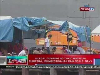 NTL: Illegal dumping toxic waste sa Subic Bay, iniimbestigahan raw ng US Navy