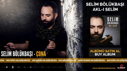 SELİM BÖLÜKBAŞI — ÇONA