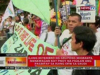 BT: Ilang miyembro ng Migrante, nanawagan kay PNoy na pigilan ang pagbitay sa isang OFW sa Saudi