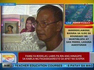 UB: Pamilya Rodelas, labis pa rin ang hinagpis sa kabila ng pagkakaaresto sa 4 na suspek