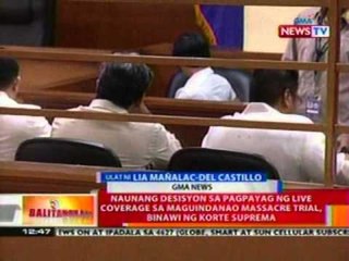 BT: Naunang desisyon sa pagpayag ng live coverage sa Maguindanao massacre trial, binawi ng SC