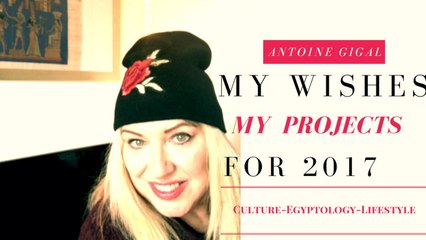 Antoine Gigal Egyptian Projects for 2017