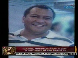 24 Oras:  May-ari ng Aman Futures Group na dawit sa investment scam, nasa Malaysia na
