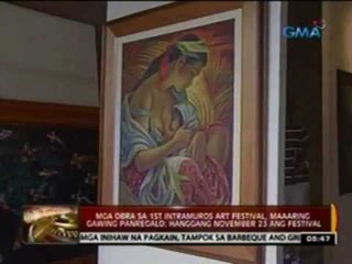 24 Oras: Mga obra sa 1st   Intramuros Art Festival, maaring   gawing panregalo