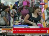 BT: Noel Bazaar, dinagsa ng mga christmas shopper