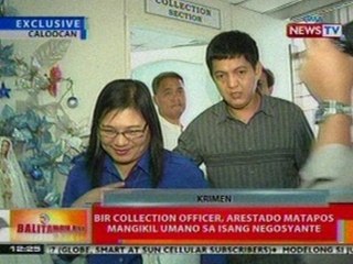 BT: Exclusive: BIR collection officer, arestado matapos mangikil umano sa isang negosyante